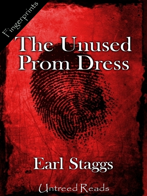 Title details for The Unused Prom Dress by Earl Staggs - Available